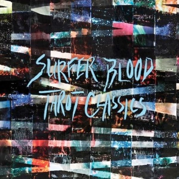 Surfer-Blood-Tarot-Classics1 Surfer-Blood-Tarot-Classics