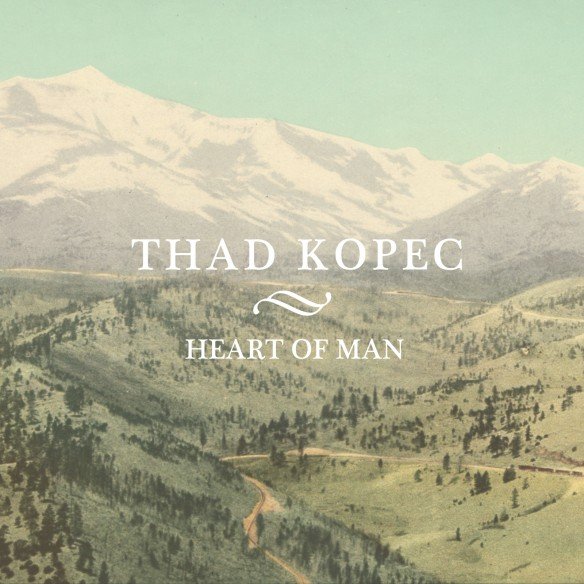 thadkopecheartofman thadkopecheartofman